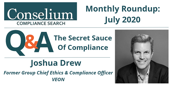 Monthly Roundup – July 2020 – Q&A with Joshua Drew – The Secret Sauce Of Compliance