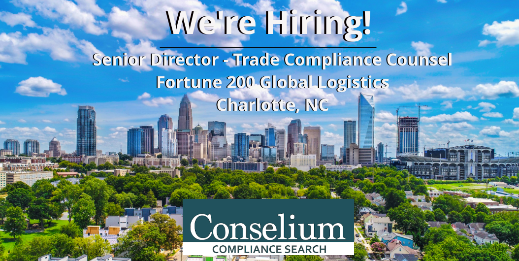 Senior Director – Trade Compliance Counsel, Fortune 200 Global Logistics, Charlotte, NC
